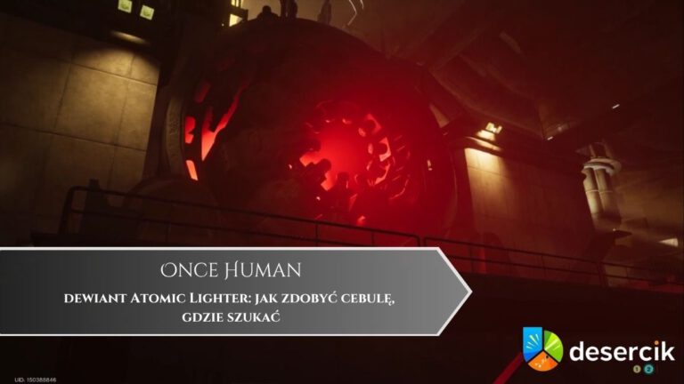 Once Human – dewiant Atomic Lighter: jak zdobyć cebulę, gdzie szukać