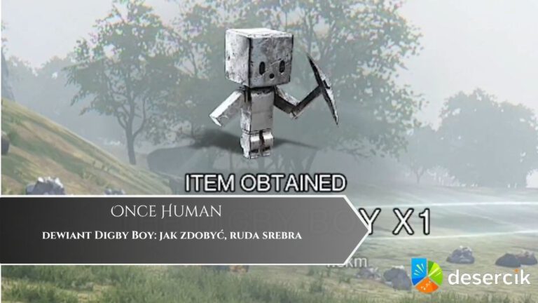 Once Human – dewiant Digby Boy: jak zdobyć, ruda srebra