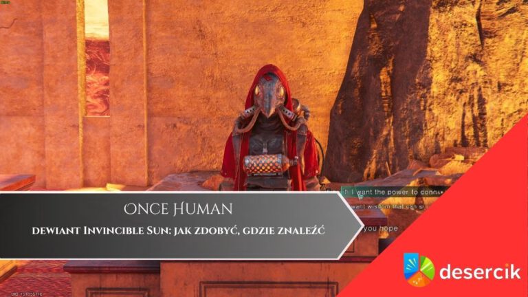 Once Human – dewiant Invincible Sun: jak zdobyć, gdzie znaleźć