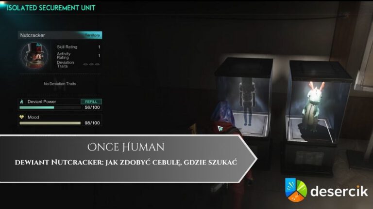 Once Human – dewiant Nutcracker: jak zdobyć cebulę, gdzie szukać