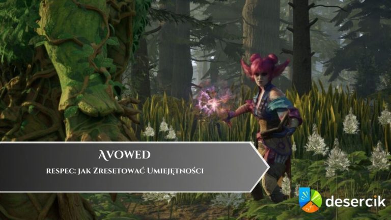 Avowed &ndash; respec: jak Zresetować Umiejętności