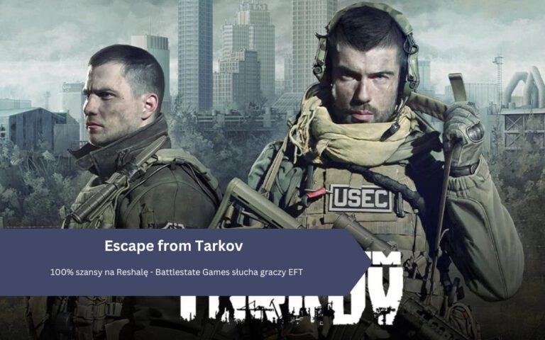 100% szansy na Reshalę – Battlestate Games słucha graczy EFT