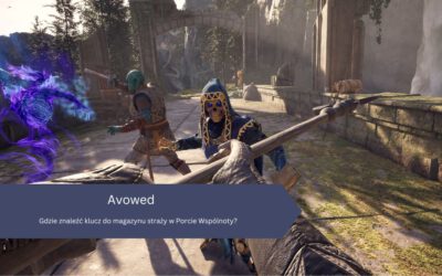 Avowed: Gdzie znaleźć klucz do magazynu straży w Porcie Wspólnoty?