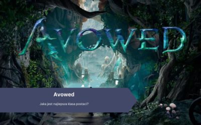 Avowed: Jaka jest najlepsza klasa postaci?