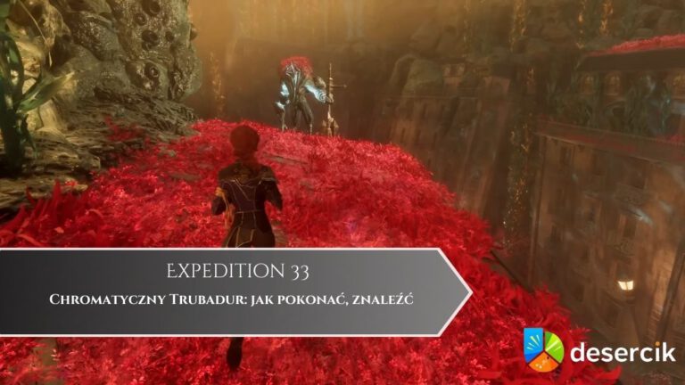 Expedition 33 – Chromatyczny Trubadur: jak pokonać, znaleźć