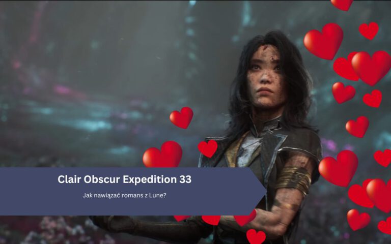 Clair Obscur Expedition 33: Jak nawiązać romans z Lune?