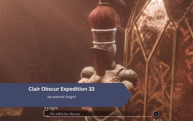 Clair Obscur Expedition 33: Jak pokonać Golgra?