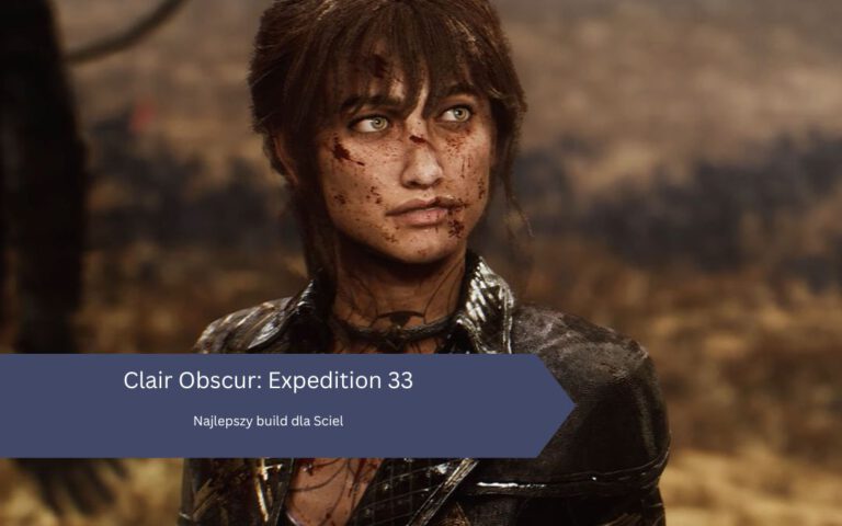 Clair Obscur Expedition 33: Najlepszy build dla Sciel