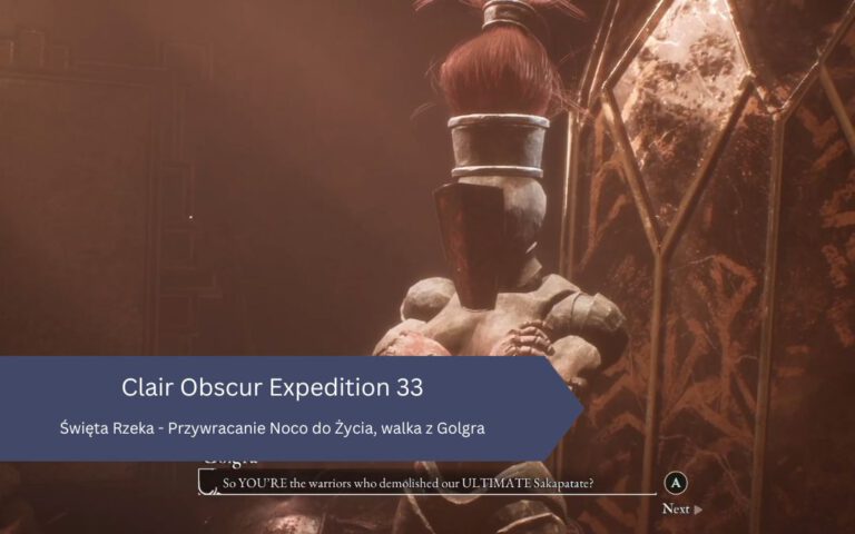 Clair Obscur Expedition 33: Święta Rzeka – Przywracanie Noco do Życia, walka z Golgra