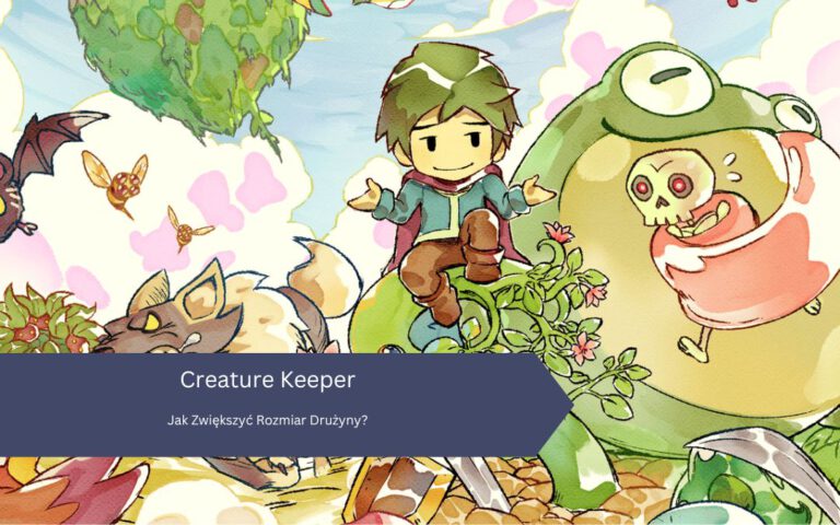 Creature Keeper: Jak Zwiększyć Rozmiar Drużyny?