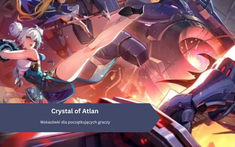 Crystal of Atlan: Wskazówki dla początkujących graczy