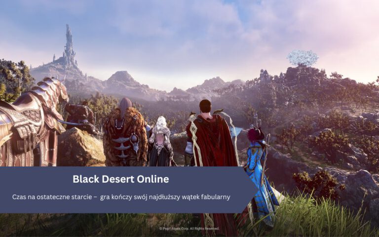 Czas na ostateczne starcie – Black Desert kończy swój najdłuższy wątek fabularny