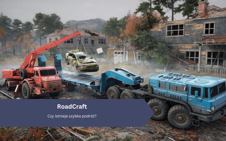 Roadcraft: Czy istnieje szybka podróż?