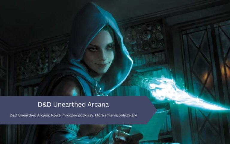 D&D Unearthed Arcana: Nowe, mroczne podklasy, które zmienią oblicze gry