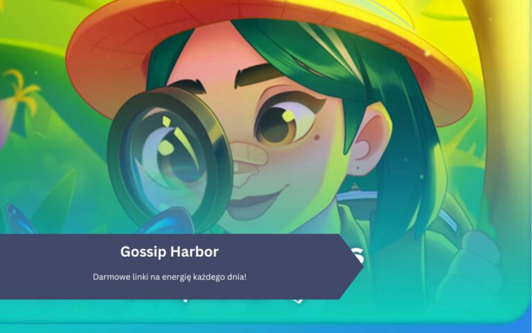 Gossip Harbor – Darmowe linki na energię każdego dnia!