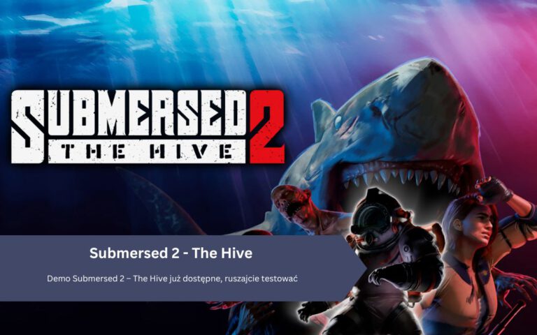 Demo Submersed 2 – The Hive już dostępne, ruszajcie testować