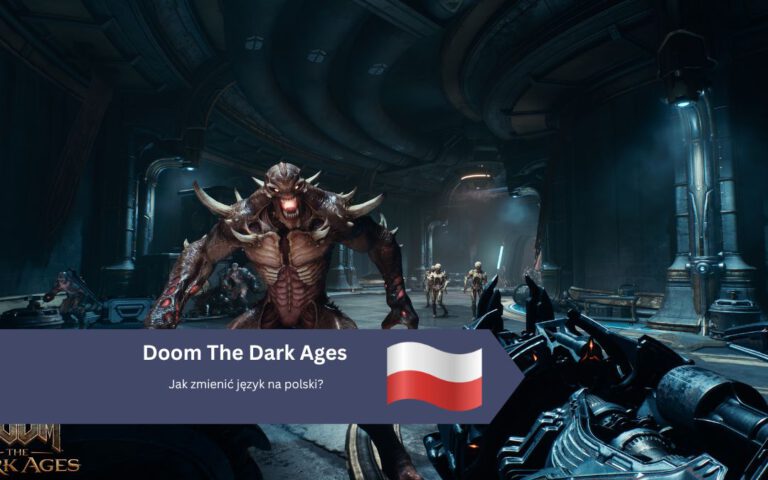 Doom The Dark Ages: Jak zmienić język na polski?