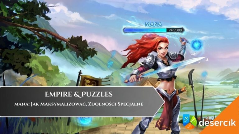 Empires & Puzzles – mana:  Jak Maksymalizować, Zdolności Specjalne