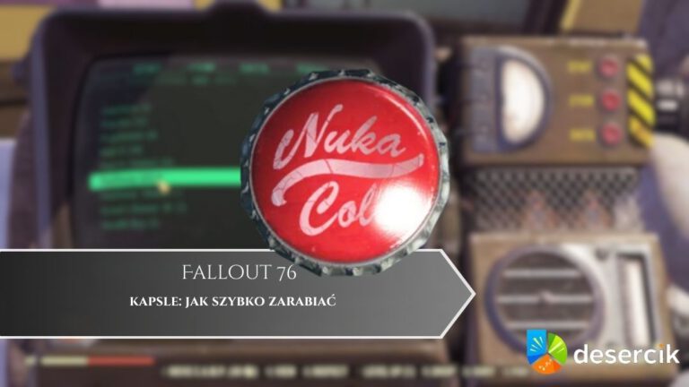Fallout 76 – kapsle: jak szybko zarabiać