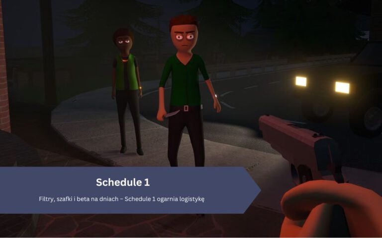 Filtry, szafki i beta na dniach – Schedule 1 ogarnia logistykę