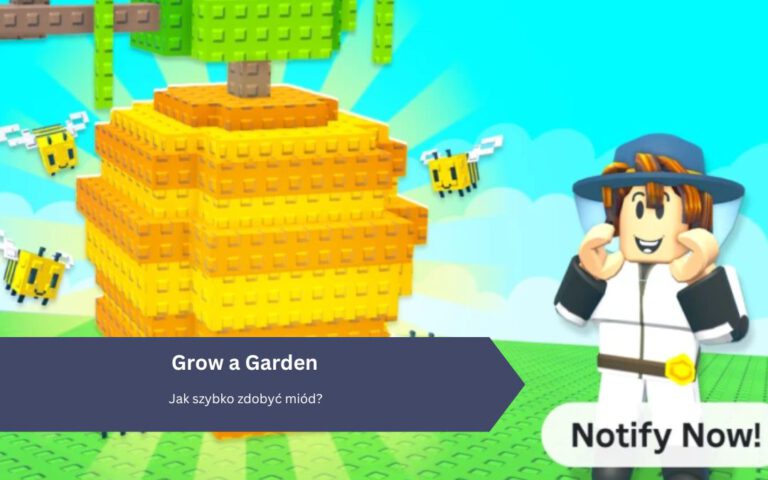 Grow a Garden: Jak szybko zdobyć miód?