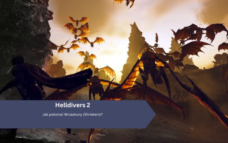 Helldivers 2: Jak pokonać Wrzaskuny (Shriekers)?