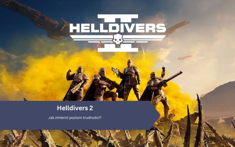 Helldivers 2: Jak zmienić poziom trudności?