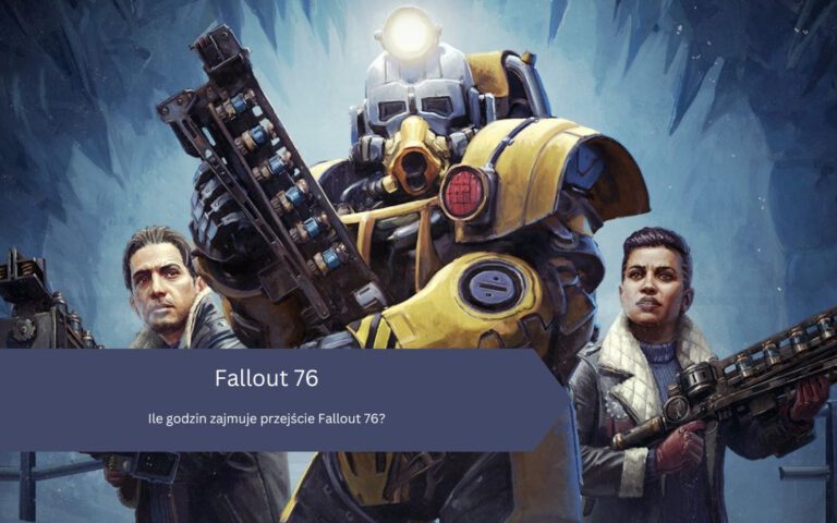 Fallout 76 – ile godzin zajmuje przejście gry