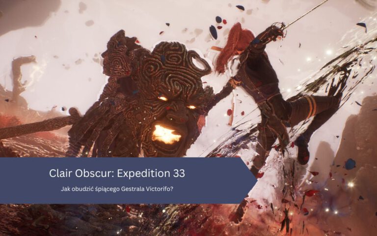 Clair Obscur: Expedition 33 – Jak obudzić śpiącego Gestrala Victorifo?