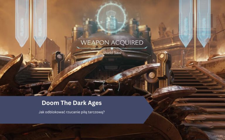 Doom The Dark Ages: Jak odblokować rzucanie piłą tarczową?