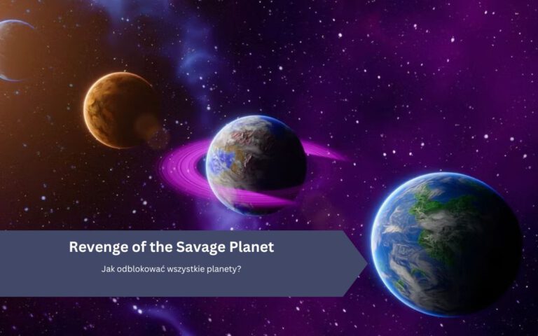 Revenge of the Savage Planet: Jak odblokować wszystkie planety?