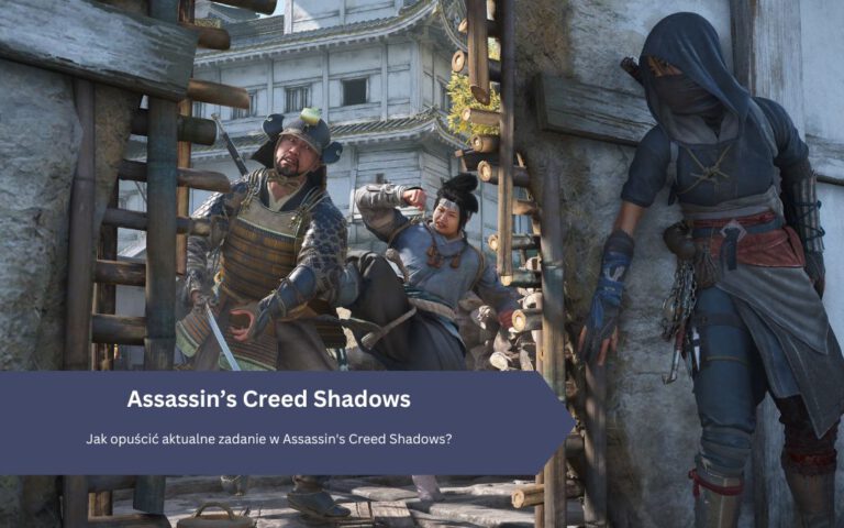Jak opuścić aktualne zadanie w Assassin’s Creed Shadows?