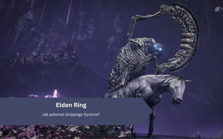 Elden Ring: Jak pokonać Gnijącego Rycerza?