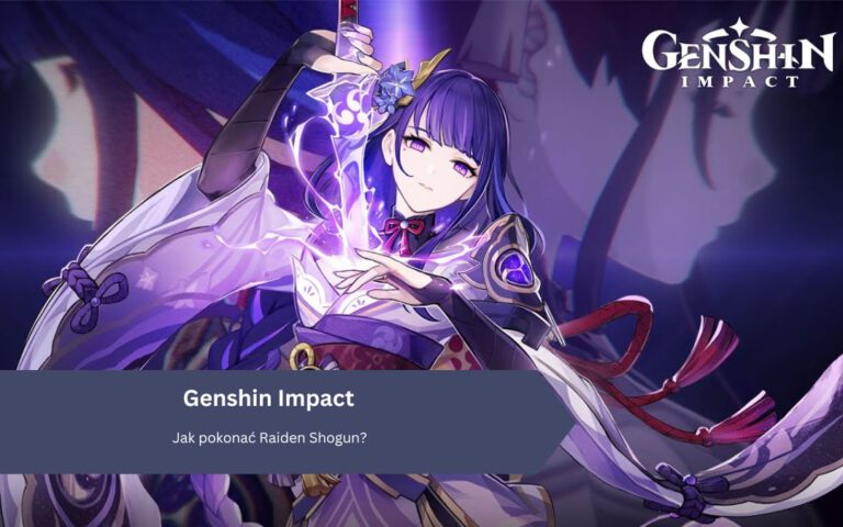 Genshin Impact: Jak pokonać Raiden Shogun?