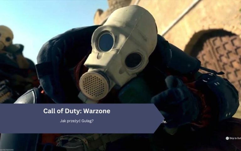Call of Duty Warzone: Jak przeżyć Gułag?