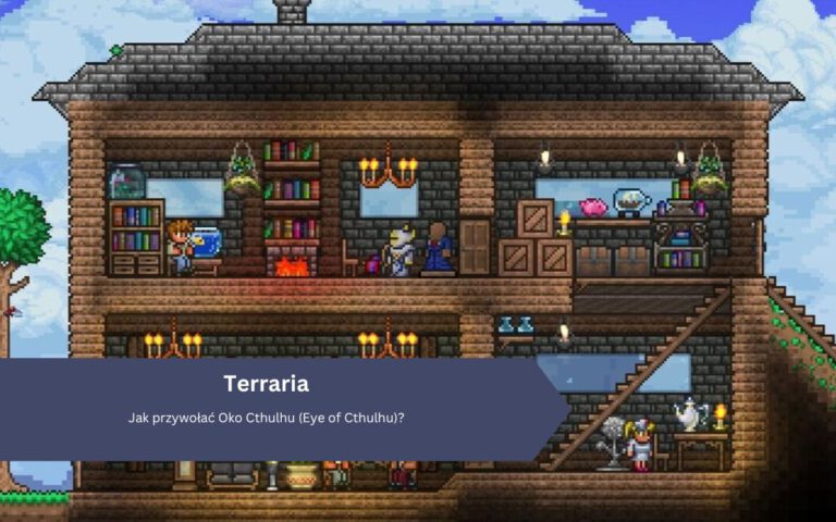 Terraria: Jak przywołać Oko Cthulhu (Eye of Cthulhu)?