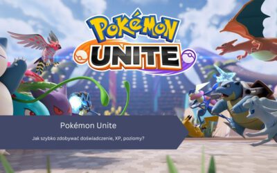 Pokémon Unite – Jak szybko zdobywać doświadczenie, XP, poziomy?