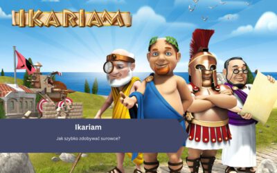 Ikariam: Jak szybko zdobywać surowce?