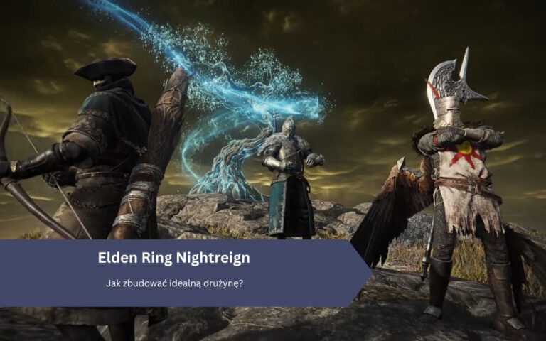 Elden Ring: Nightreign – Jak zbudować idealną drużynę?