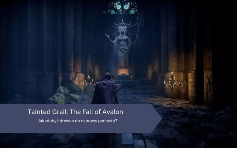 Tainted Grail: The Fall of Avalon – Jak zdobyć drewno do naprawy pomostu?
