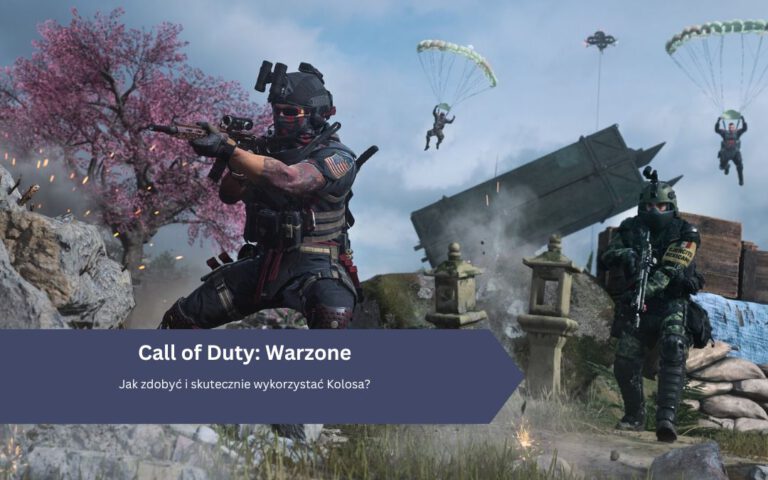 Call of Duty Warzone: Jak zdobyć i skutecznie wykorzystać Kolosa?