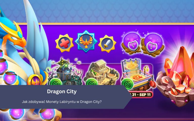 Jak zdobywać Monety Labiryntu w Dragon City?