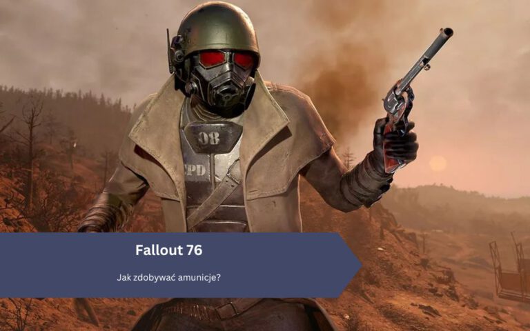 Fallout 76 – amunicja: jak zdobywać