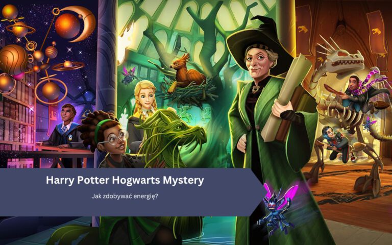 Harry Potter Hogwarts Mystery: Jak zdobywać energię?