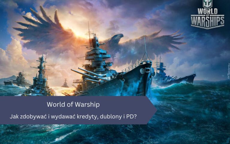 World of Warships – Jak zdobywać i wydawać kredyty, dublony i PD?