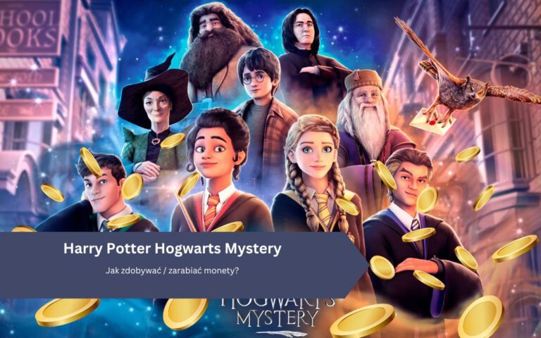 Harry Potter Hogwarts Mystery: Jak zdobywać / zarabiać monety?