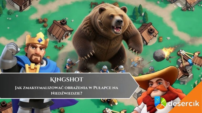 Kingshot: Jak zmaksymalizować obrażenia w Pułapce na Niedźwiedzie?