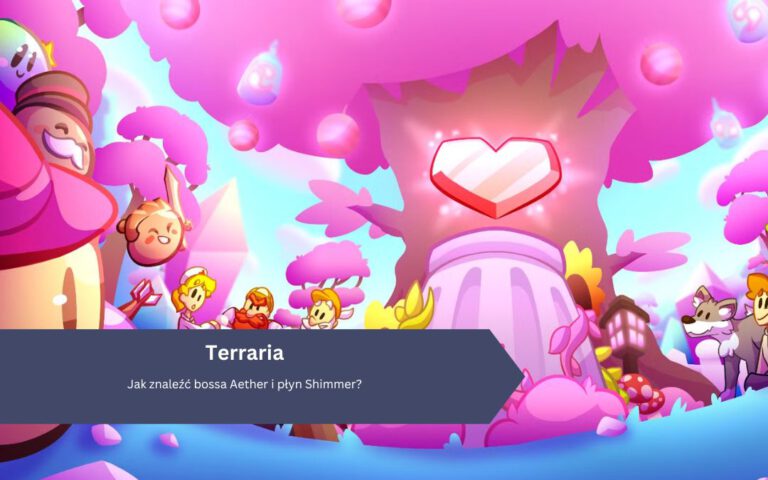 Terraria: Jak znaleźć bossa Aether i płyn Shimmer?