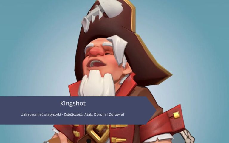 Kingshot: Jak rozumieć statystyki – Zabójczość, Atak, Obrona i Zdrowie?
