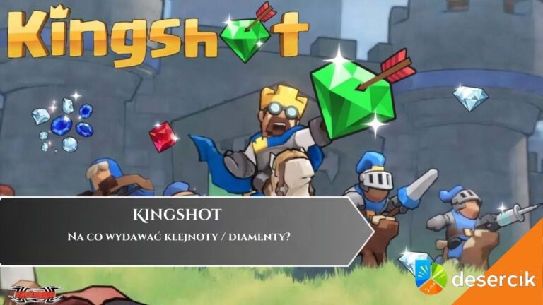 Kingshot: Na co wydawać klejnoty / diamenty?